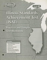 Enlarge image Cover: Illinois Standards Achievement Test (ISAT) Practice and Sample Test Workbook, Grade 6 - McGraw-Hill/Glencoe