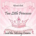 Cover: Two Little Princesses and the Missing Crowns - ZandMsGma Publishing