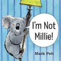 Cover: I'm Not Millie! - Knopf Books for Young Readers