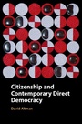 Cover: Citizenship and Contemporary Direct Democracy - Cambridge University Press