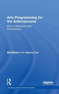 Cover: Arts Programming for the Anthropocene - Routledge