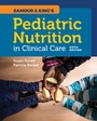 Cover: Samour & King's Pediatric Nutrition in Clinical Care - Jones and Bartlett Publishers, Inc