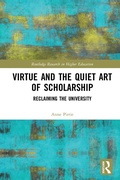 Cover: Virtue and the Quiet Art of Scholarship - Routledge