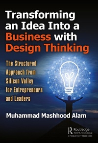 Abbildung von: Transforming an Idea Into a Business with Design Thinking - Routledge