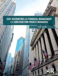 Abbildung von: Cost Accounting and Financial Management for Construction Project Managers - Routledge