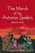 Cover: The March of the Autumn Spiders - Goldfinch Oakwood Books