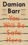 Cover: You Will Be Safe Here - Bloomsbury Publishing PLC