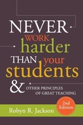 Cover: Never Work Harder Than Your Students and Other Principles of Great Teaching - Association for Supervision & Curriculum Development