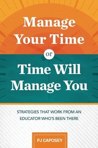 Abbildung von: Manage Your Time or Time Will Manage You - Association for Supervision & Curriculum Development