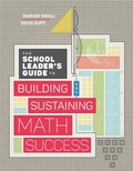 Cover: The School Leader's Guide to Building and Sustaining Math Success - Association for Supervision & Curriculum Development