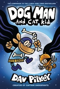 Abbildung von: Dog Man 4: Dog Man and Cat Kid - Scholastic
