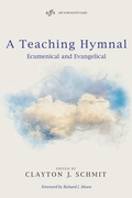 Cover: A Teaching Hymnal - Wipf & Stock Publishers
