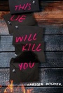 Cover: This Lie Will Kill You - Margaret K. McElderry Books