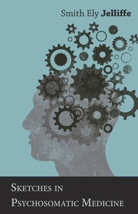 Abbildung von: Sketches in Psychosomatic Medicine - Read Books