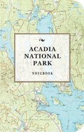 Cover: The Acadia National Park Signature Notebook - Cider Mill Press Book Publishers LLC