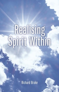 Enlarge image Cover: Realising Spirit Within - SilverWood Books Ltd