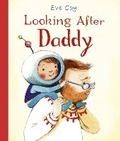 Cover: Looking After Daddy - Andersen Press Ltd