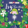 Cover: Ivy and the Fireflies - Rockpool Children's Books Ltd