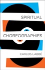 Cover: Spiritual Choreographies - Open Letter