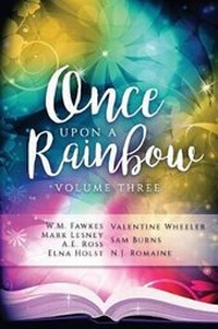 Enlarge image Cover: Once Upon a Rainbow, Volume Three - NineStar Press, LLC