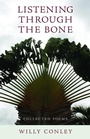 Cover: Listening through the Bone - Collected Poems - Gallaudet University Press,U.S.