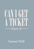 Cover: Can I Get a Ticket? - Xlibris Us