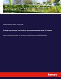 Cover: Private International Law, and the Retrospective Operation of Statutes - Hansebooks