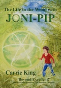 Cover: The Life in the Wood with Joni-Pip - Bothy Books, Corwall, A Division of Grace & Patrick Publishers Ltd