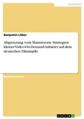 Cover: Abgrenzung vom Mainstream. Strategien kleiner Video-On-Demand-Anbieter auf dem deutschen Filmmarkt - GRIN Verlag