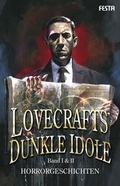 Cover: Lovecrafts dunkle Idole - Band I & II - Festa Verlag