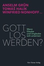 Cover: Gott los werden? - Vier Türme