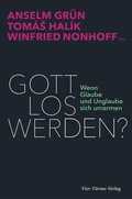 Cover: Gott los werden? - Vier T&uuml;rme
