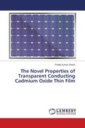 Cover: The Novel Properties of Transparent Conducting Cadmium Oxide Thin Film - LAP Lambert Academic Publishing