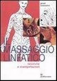 Abbildung von: Il massaggio linfatico. Tecniche e manipolazioni - L' altra medicina;Edizioni Mediterranee