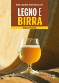 Cover: Legno e birra. Guida per il birraio - Grandi passioni;Edizioni LSWR