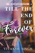 Cover: Till the End of Forever - Srishti Publishers & Distributors