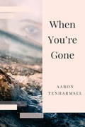 Cover: When You're Gone - Aaron Tenharmsel