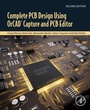 Cover: Complete PCB Design Using OrCAD Capture and PCB Editor - Academic Press