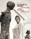 Cover: Elisabeth Frink: Humans and Other Animals - Sainsbury Centre for Visual Arts