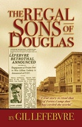Cover: The Regal Sons of Douglas - gilbert lefebvre