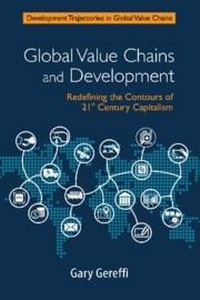 Enlarge image Cover: Global Value Chains and Development - Cambridge University Press