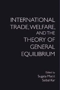 Cover: International Trade, Welfare, and the Theory of General Equilibrium - Cambridge University Press