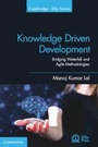 Cover: Knowledge Driven Development - Cambridge University Press