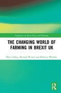 Cover: The Changing World of Farming in Brexit UK - Routledge
