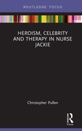 Cover: Heroism, Celebrity and Therapy in Nurse Jackie - Routledge