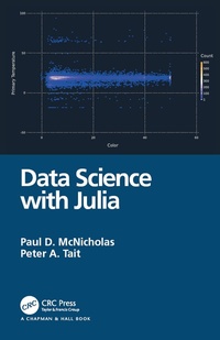 Enlarge image Cover: Data Science with Julia - Chapman & Hall/CRC