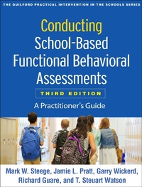 Enlarge image Cover: Conducting School-Based Functional Behavioral Assessments, Third Edition - Guilford Press