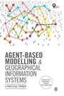 Cover: Agent-Based Modelling and Geographical Information Systems - SAGE Publications Ltd