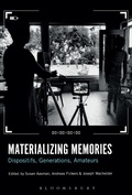 Cover: Materializing Memories - Bloomsbury Academic USA