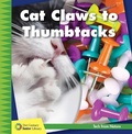 Cover: Cat Claws to Thumbtacks - Cherry Lake Publishing